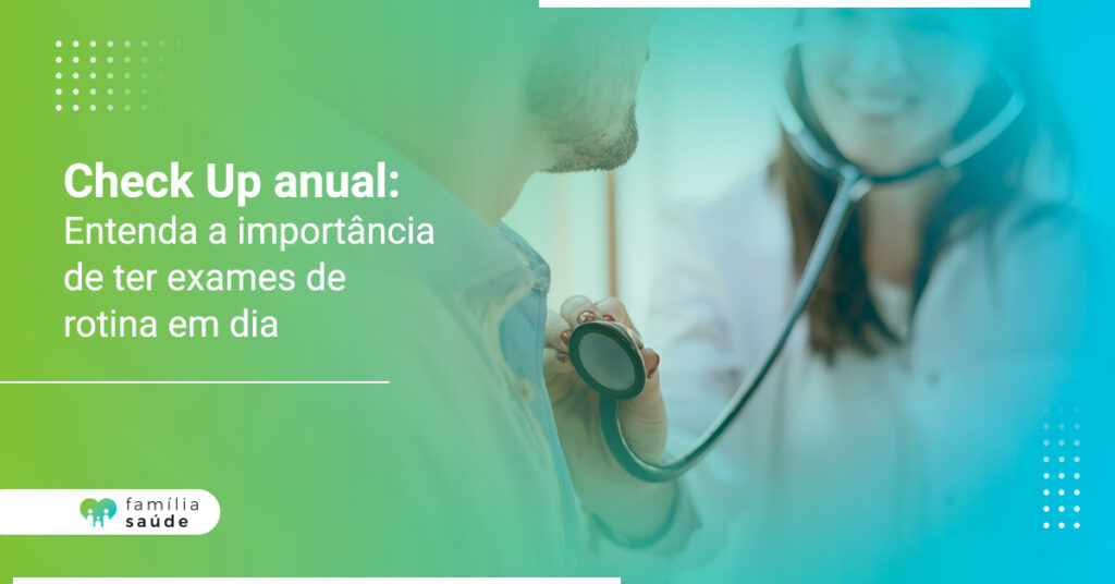 check-up-anual-entenda-a-importancia-de-ter-exames-de-rotina-em-dia