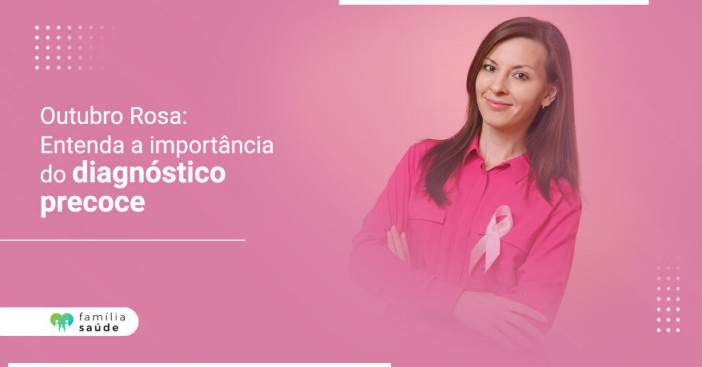 outubro-rosa-entenda-a-importancia-do-diagnostico-precoce