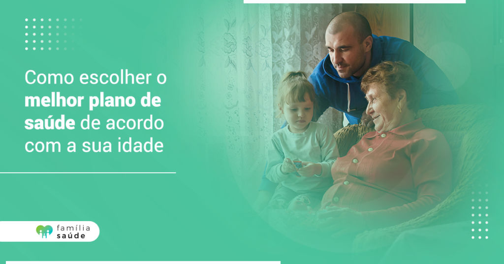 como_escolher_o_melhor_plano_de_saude_de_acordo_com_a_sua_idade