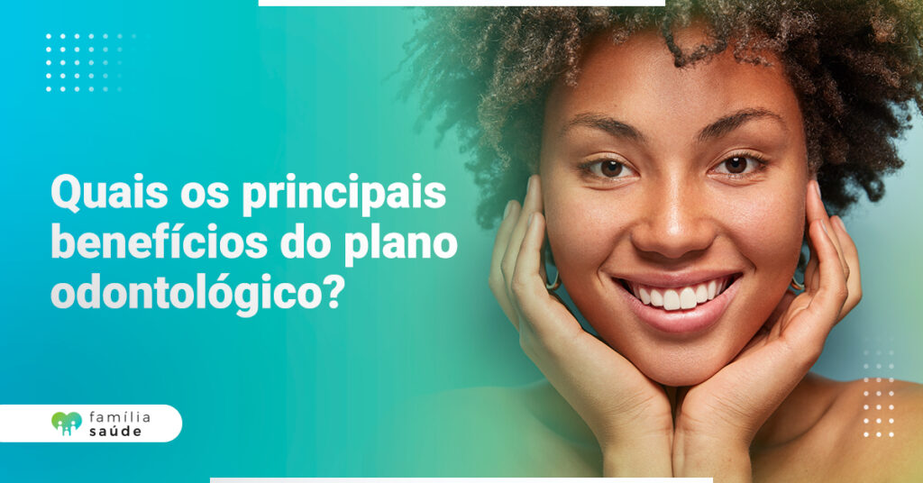 quais-os-principais-beneficios-do-plano-odontologico